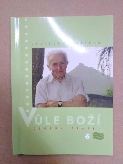 Vůle Boží - zbožná fráze?