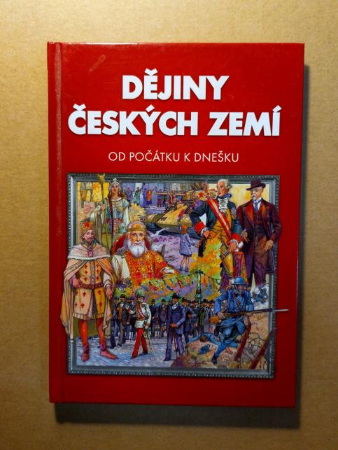 Dějiny českých zemí - od počátku k dnešku