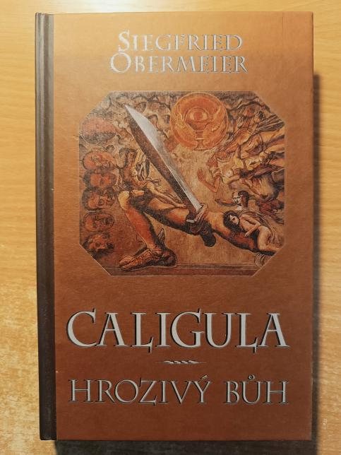 Caligula - hrozivý bůh