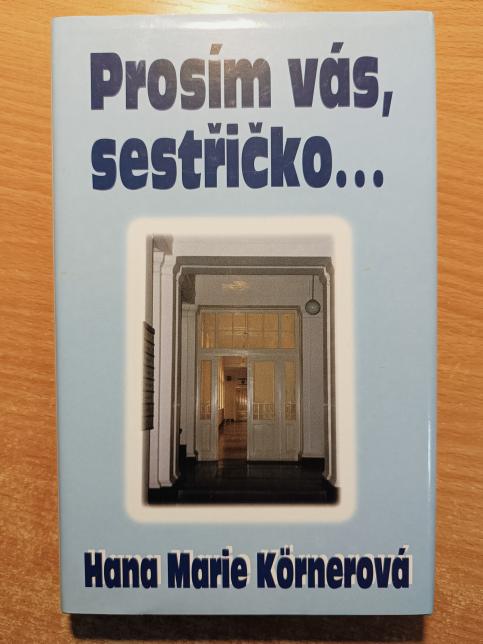 Prosím vás, sestřičko