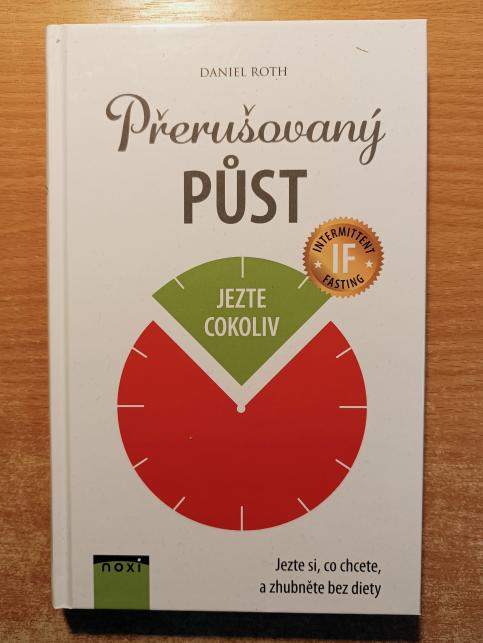 Přerušovaný půst - Jezte si, co chcete, a zhubněte bez diety