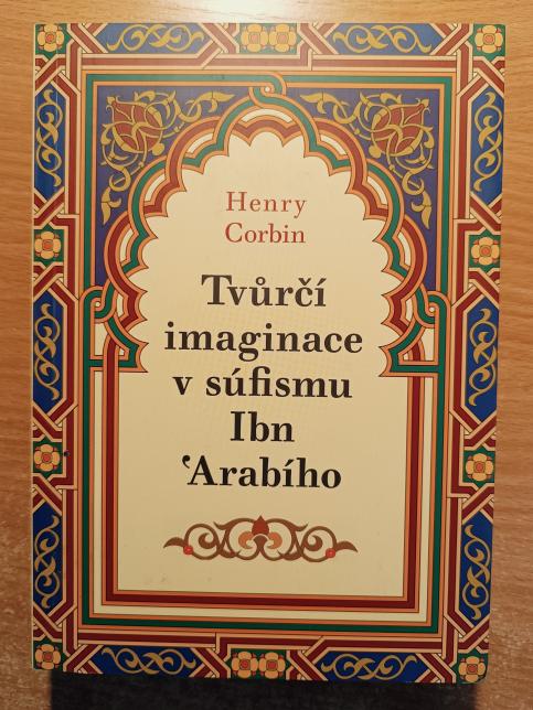 Tvůrčí imaginace v súfismu Ibn ʿArabího