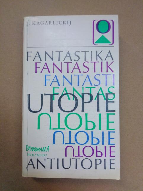 Fantastika, utopie, antiutopie