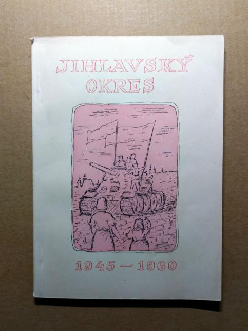 Jihlavský okres 1945 - 1960