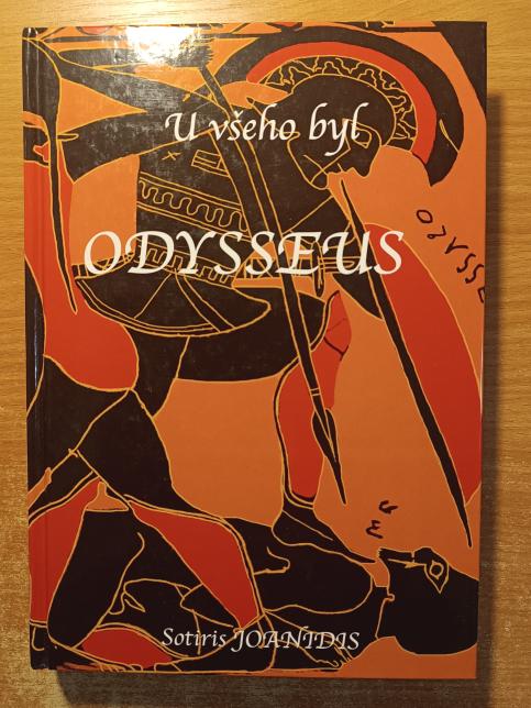 U všeho byl Odysseus: Od únosu krásné Heleny přes trojskou válku po jeho návrat do vlasti