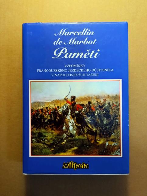 Paměti: Vzpomínky francouzského jezdeckého důstojníka z napoleonských tažení