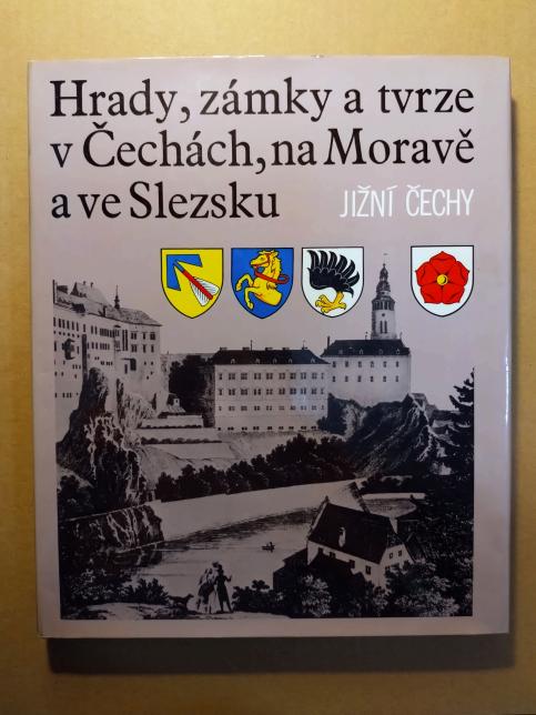 Hrady, zámky a tvrze v Čechách, na Moravě a ve Slezsku I – Jižní Morava