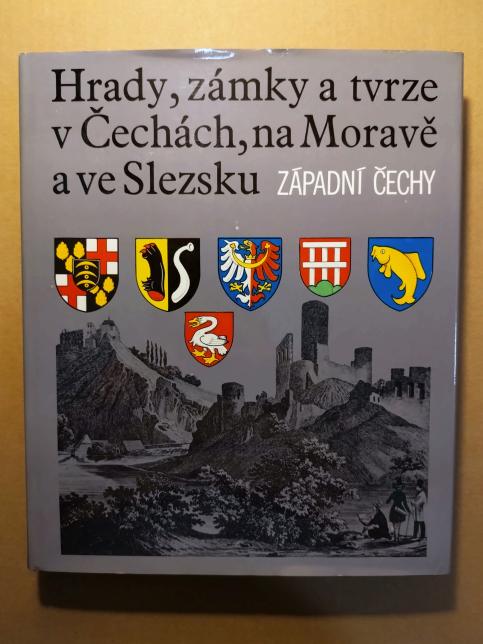  Hrady, zámky a tvrze v Čechách, na Moravě a ve Slezsku IV - Západní Čechy