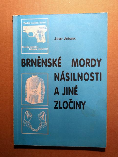 Brněnské mordy, násilnosti a jiné zločiny