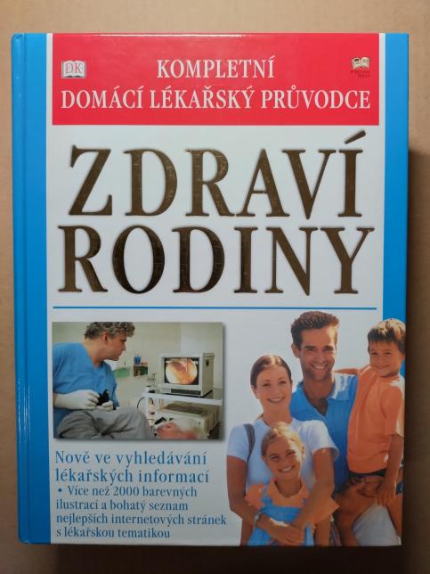 Zdraví rodiny Kompletní domácí lékařský průvodce