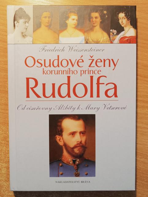 Osudové ženy korunního prince Rudolfa