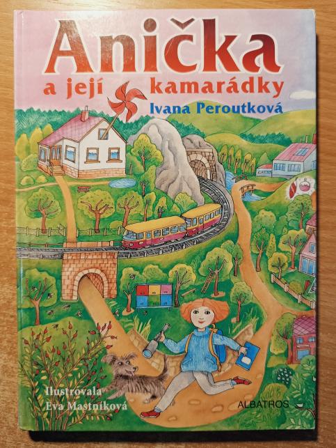 Anička - Anička a její kamarádky, Anička ve městě, Anička u moře, Anička na horách, Anička a cirkus, Anička a Velikonoce, Anička v Austrálii, Anička a divadlo, Anička na řece, Anička v zahradě