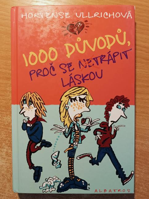 1000 důvodů proč se netrápit láskou