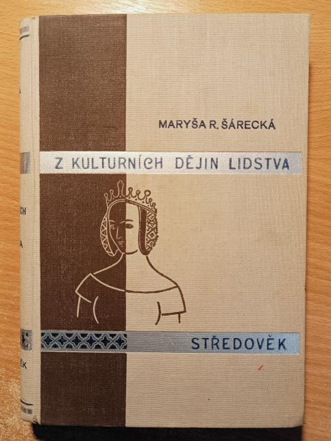 Z kulturních dějin lidstva - Obrazy společenského života 2: Středověk