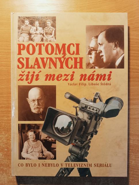 Potomci slavných žijí mezi námi (Co bylo a nebylo v televizním seriálu)