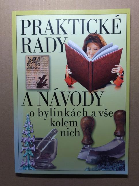 Praktické rady a návody o bylinkách a vše kolem nich