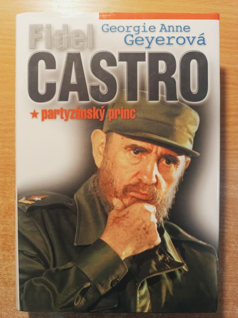 Fidel Castro - partyzánský princ