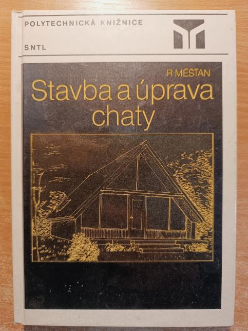 Stavba a úprava chaty