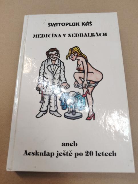 Medicína v nedbalkách aneb Aeskulap ještě po dvaceti letech