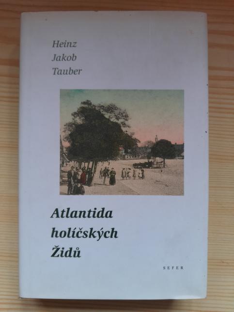 Atlantida holíčských Židů