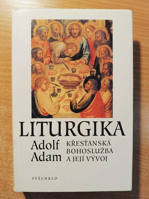 Liturgika/ Křesťanská bohoslužba a její vývoj