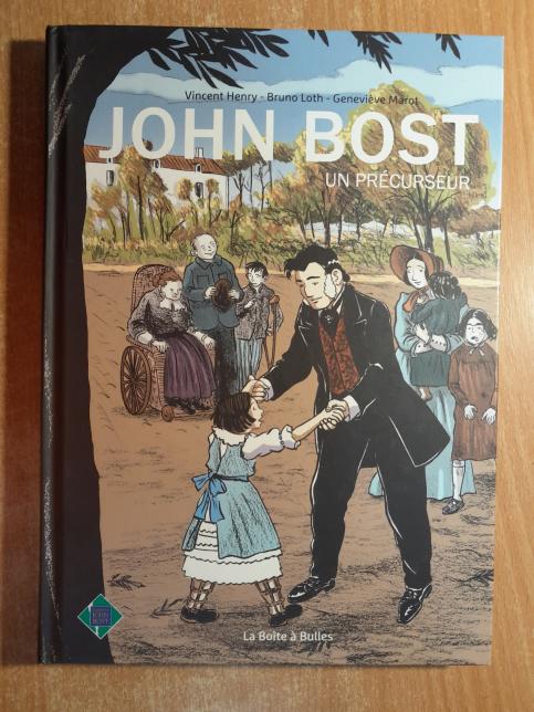 John Bost: Un Précurseur