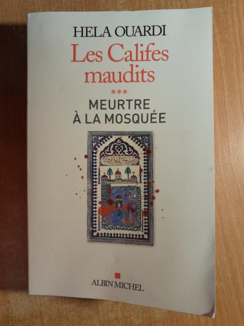 Les Califes maudits 3: Meurtre a la Mosquée