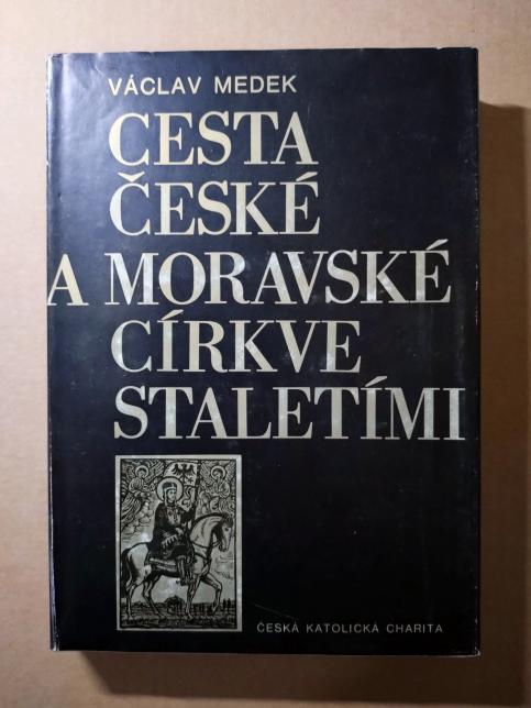 Cesta české a moravské církve staletími