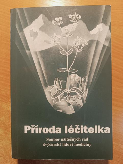 Příroda léčitelka - švýcarská lidová medicína