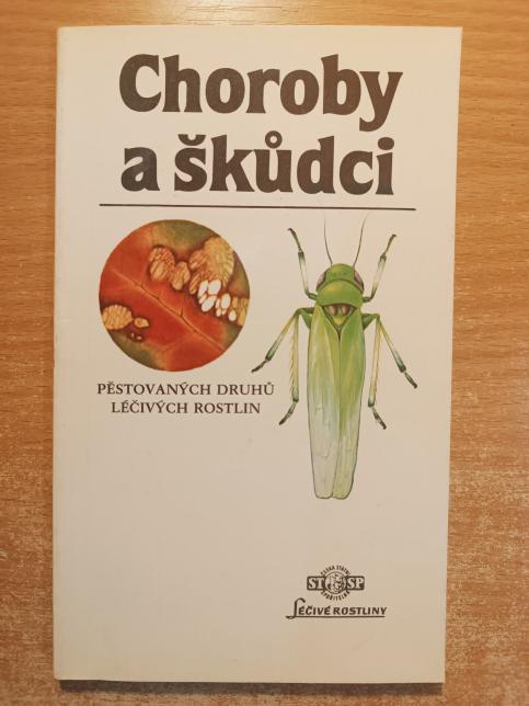 Choroby a škůdci pěstovaných druhů léčivých rostlin